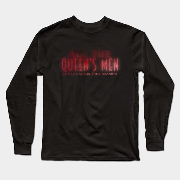 All of The Queen's Men Long Sleeve T-Shirt by Cole Denton